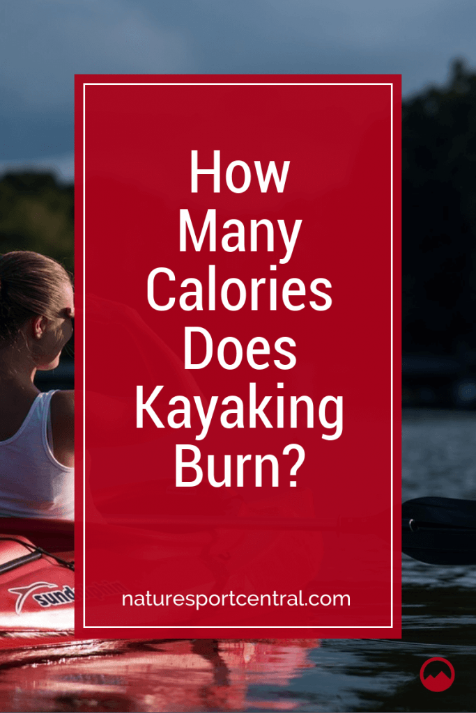 How Many Calories Does Kayaking Burn?