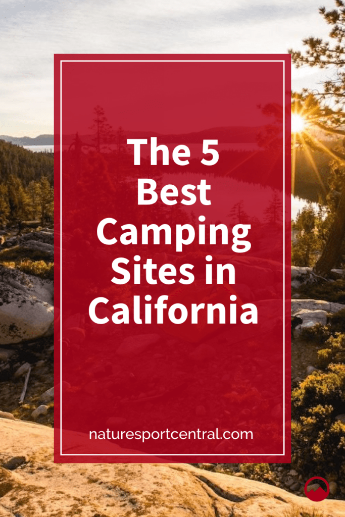 The 5 Best Camping Sites in California