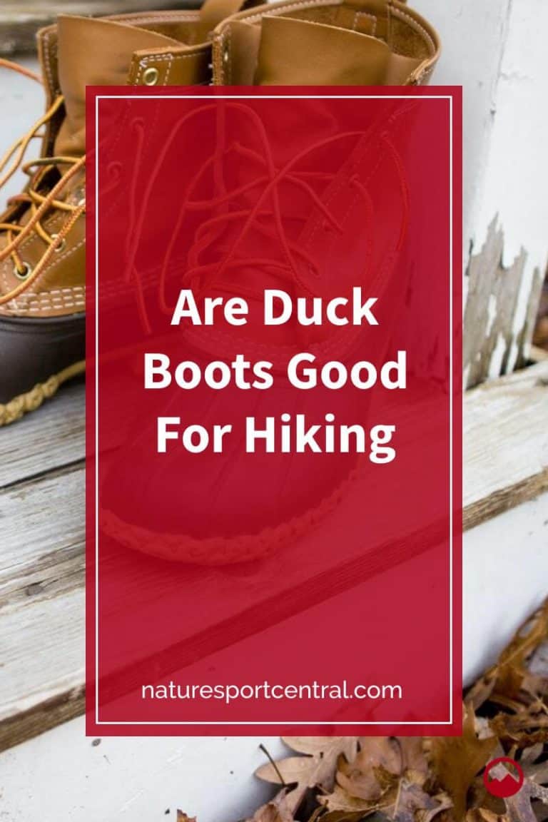 Are Duck Boots Good for Hiking