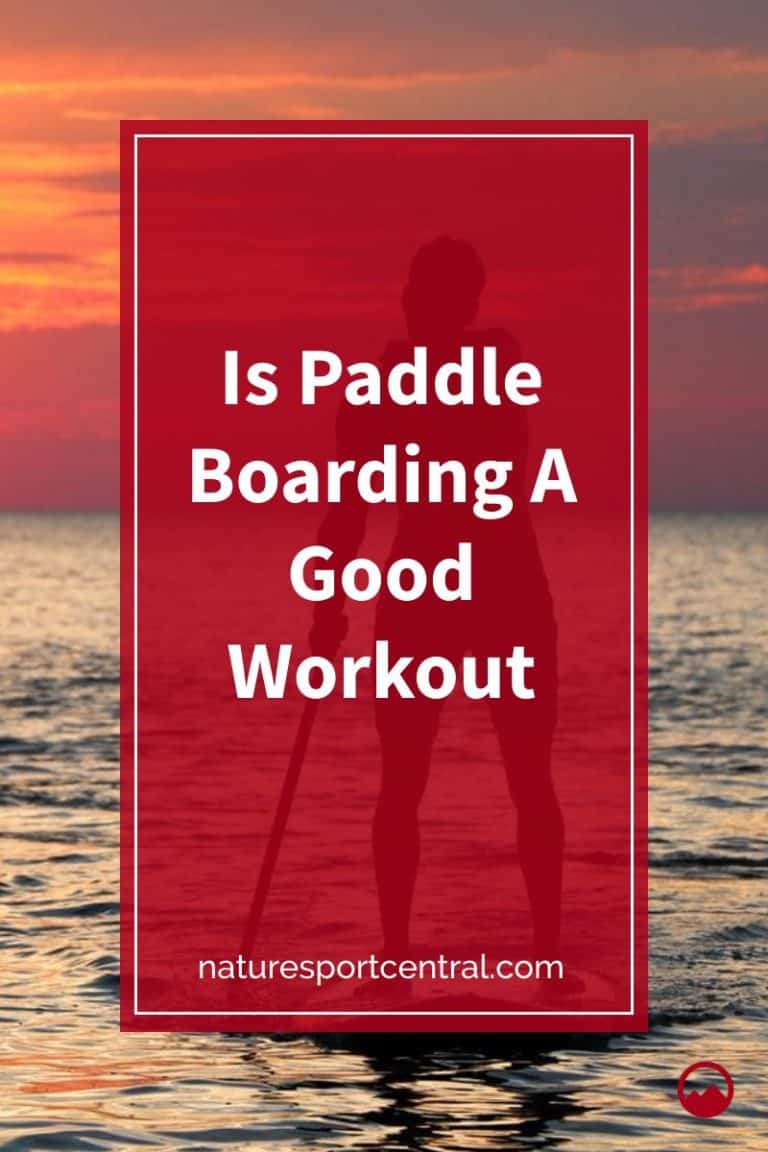 Is Paddleboarding A Good Workout?