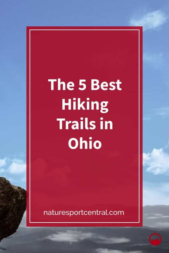 The 5 Best Hiking Trails in Ohio