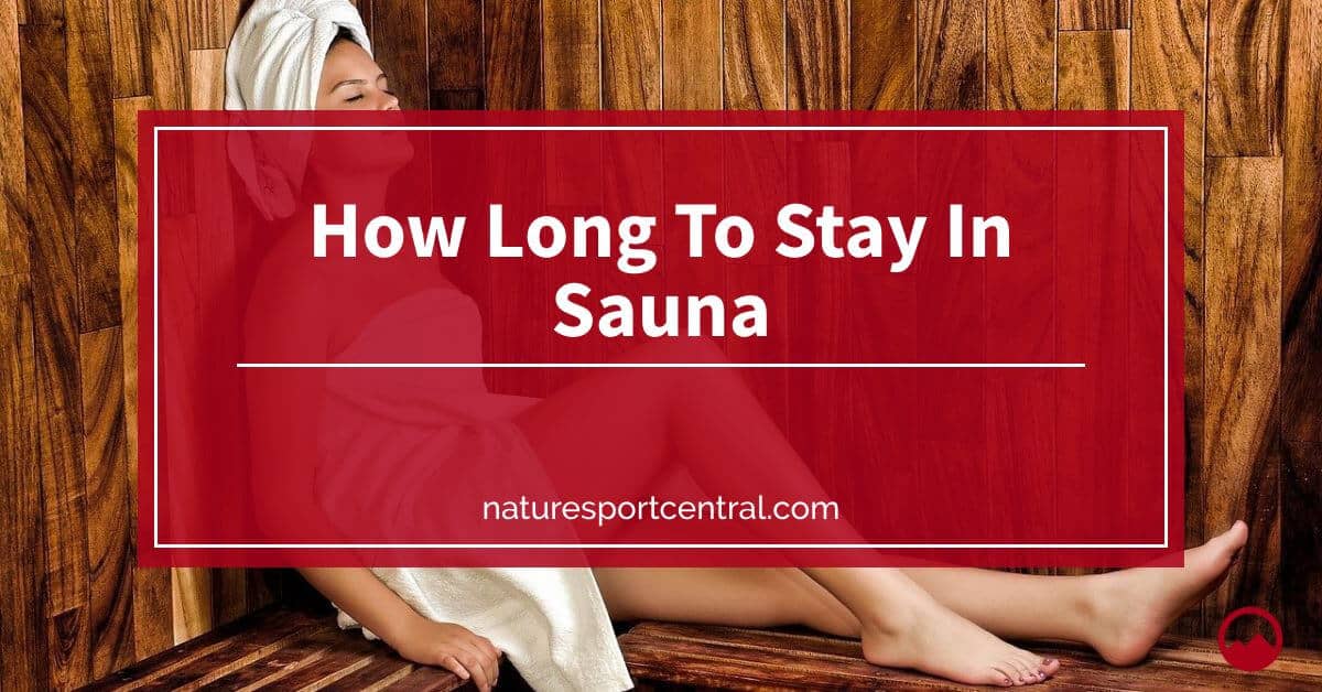 How Long To Stay In Sauna