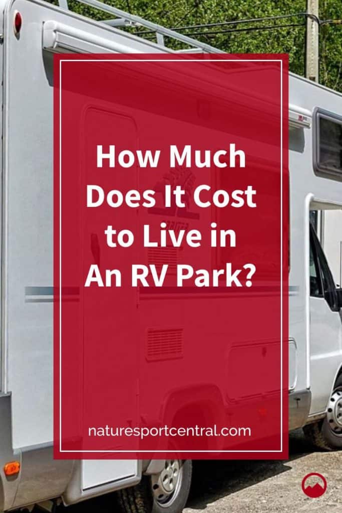 How Much Does It Cost to Live in An RV Park?