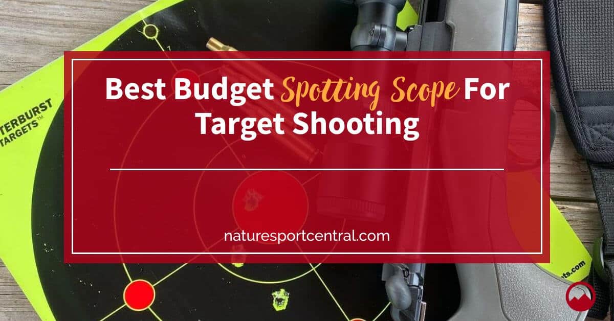 Best Budget Spotting Scope For Target Shooting