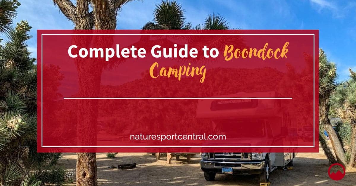 Complete Guide to Boondock Camping