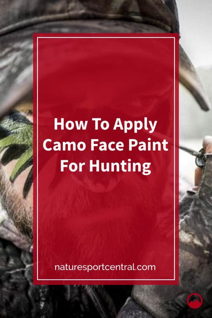 How To Apply Camo Face Paint For Hunting
