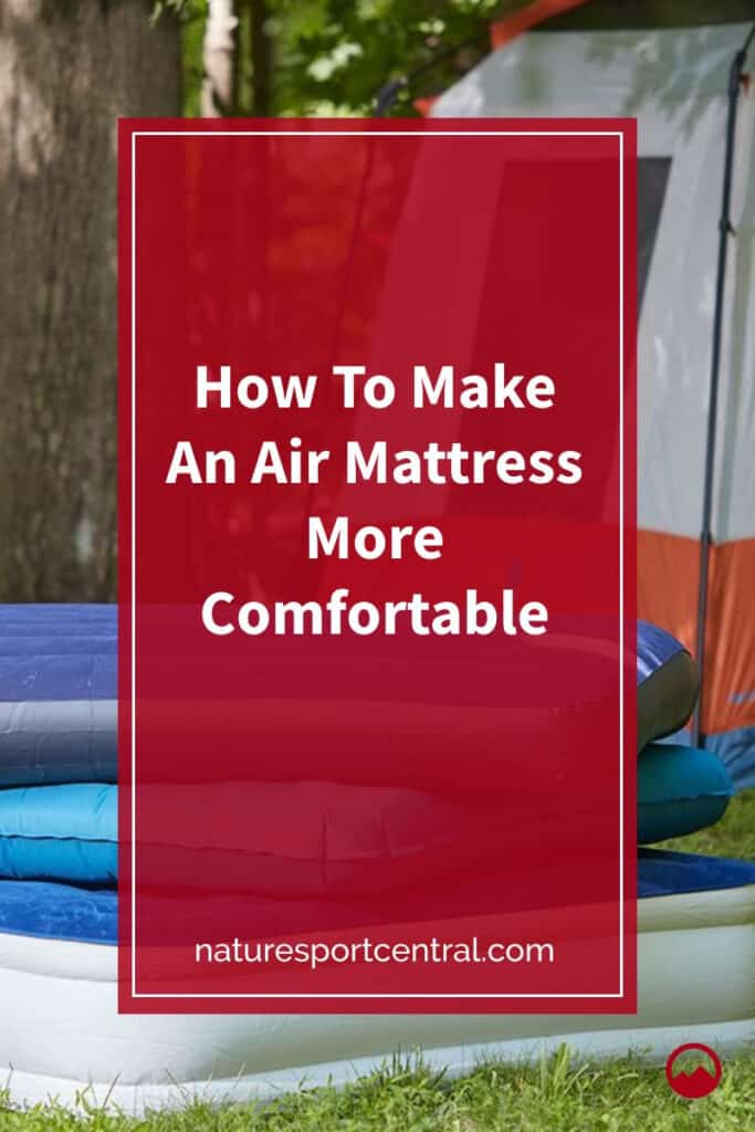 How To Make An Air Mattress More Comfortable