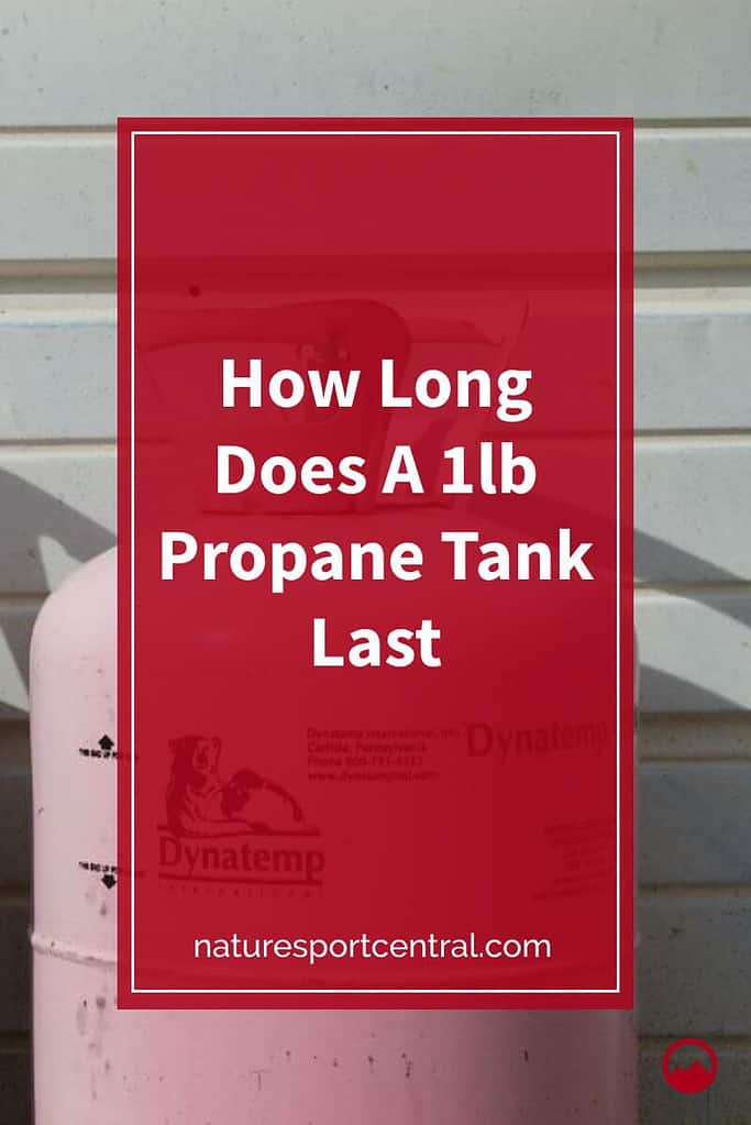 How Long Does A 1lb Propane Tank Last